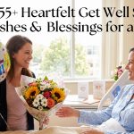 255+ Heartfelt Get Well Soon Wishes & Blessings for a Friend