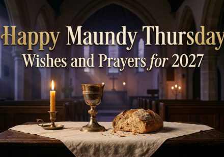 Powerful Happy Maundy Thursday Wishes and Prayers for 2027